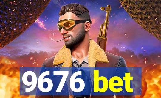 9676 bet